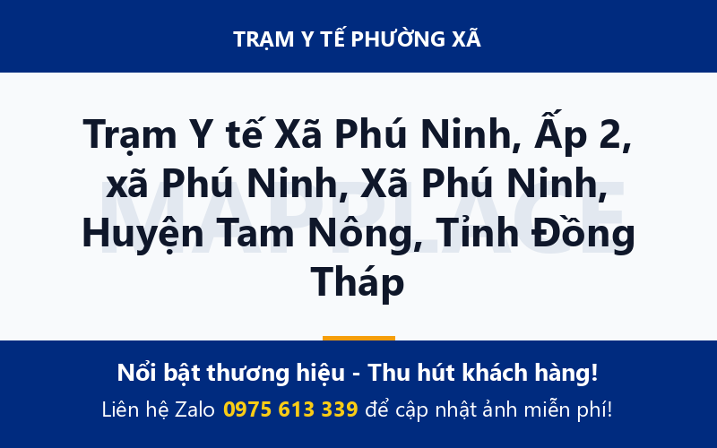 Trạm Y tế Xã Phú Ninh, Ấp 2, xã Phú Ninh, Xã Phú Ninh, Huyện Tam Nông, Tỉnh Đồng Tháp