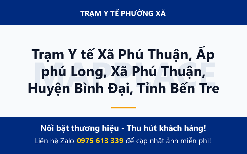 Trạm Y tế Xã Phú Thuận, Ấp phú Long, Xã Phú Thuận, Huyện Bình Đại, Tỉnh Bến Tre