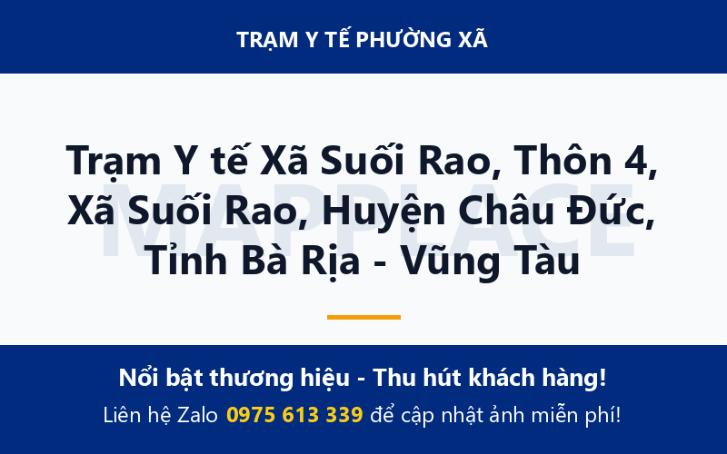 Trạm Y tế Xã Suối Rao, Thôn 4, Xã Suối Rao, Huyện Châu Đức, Tỉnh Bà Rịa - Vũng Tàu