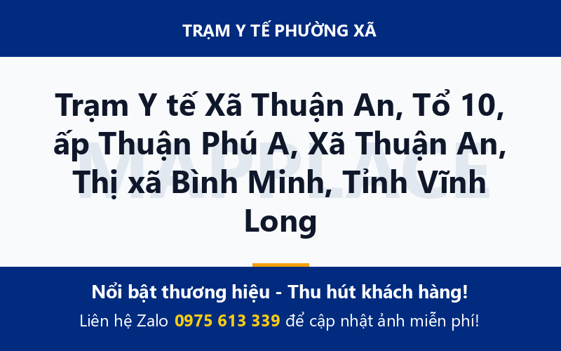 Trạm Y tế Xã Thuận An, Tổ 10, ấp Thuận Phú A, Xã Thuận An, Thị xã Bình Minh, Tỉnh Vĩnh Long