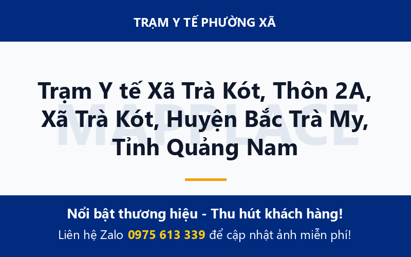 Trạm Y tế Xã Trà Kót, Thôn 2A, Xã Trà Kót, Huyện Bắc Trà My, Tỉnh Quảng Nam