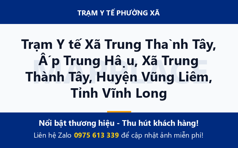 Trạm Y tế Xã Trung Thành Tây, Ấp Trung Hậu, Xã Trung Thành Tây, Huyện Vũng Liêm, Tỉnh Vĩnh Long