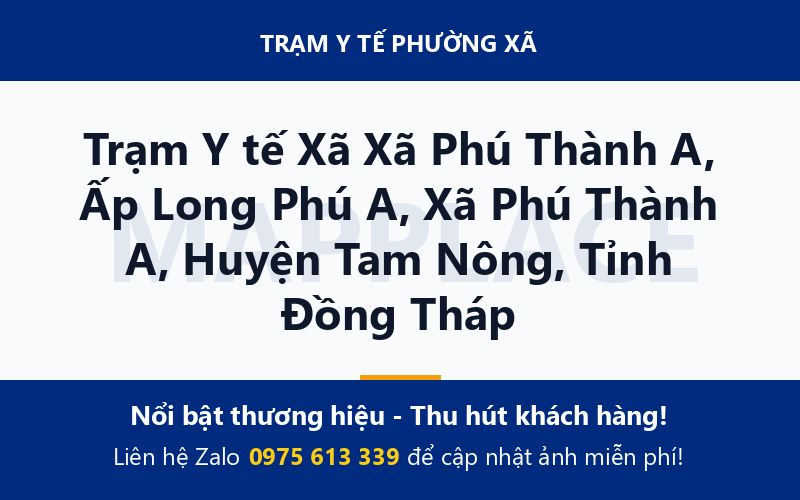 Trạm Y tế Xã Xã Phú Thành A, Ấp Long Phú A, Xã Phú Thành A, Huyện Tam Nông, Tỉnh Đồng Tháp