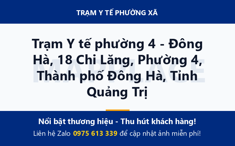 Trạm Y tế phường 4 - Đông Hà, 18 Chi Lăng, Phường 4, Thành phố Đông Hà, Tỉnh Quảng Trị