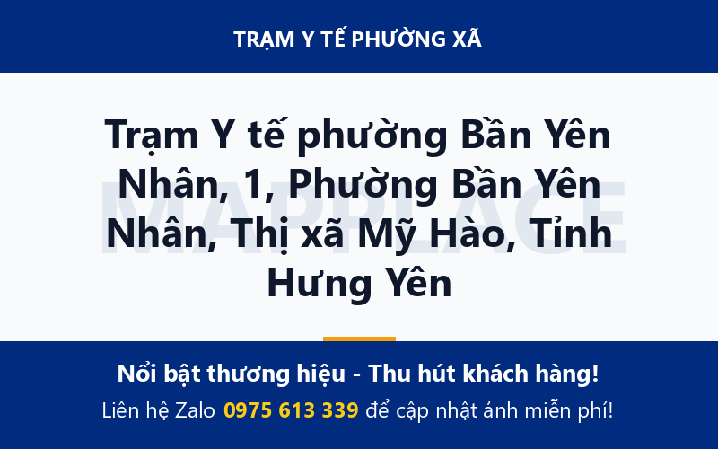 Trạm Y tế phường Bần Yên Nhân, 1, Phường Bần Yên Nhân, Thị xã Mỹ Hào, Tỉnh Hưng Yên