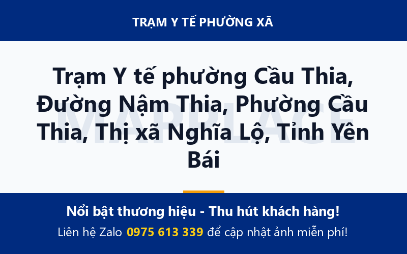 Trạm Y tế phường Cầu Thia, Đường Nậm Thia, Phường Cầu Thia, Thị xã Nghĩa Lộ, Tỉnh Yên Bái
