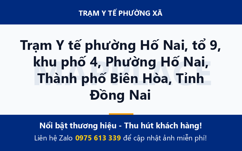 Trạm Y tế phường Hố Nai, tổ 9, khu phố 4, Phường Hố Nai, Thành phố Biên Hòa, Tỉnh Đồng Nai