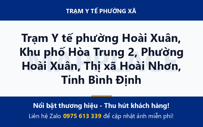 Trạm Y tế phường Hoài Xuân, Khu phố Hòa Trung 2, Phường Hoài Xuân, Thị xã Hoài Nhơn, Tỉnh Bình Định