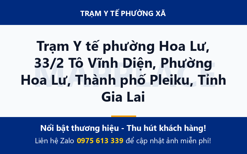 Trạm Y tế phường Hoa Lư, 33/2 Tô Vĩnh Diện, Phường Hoa Lư, Thành phố Pleiku, Tỉnh Gia Lai