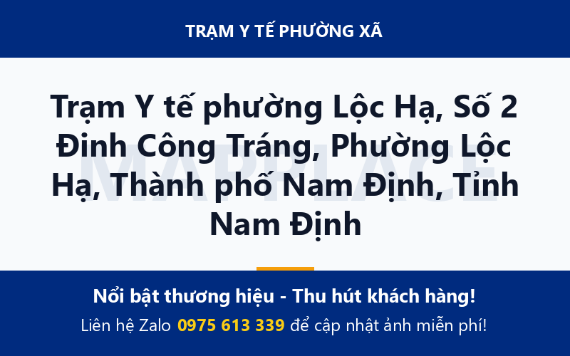 Trạm Y tế phường Lộc Hạ, Số 2 Đinh Công Tráng, Phường Lộc Hạ, Thành phố Nam Định, Tỉnh Nam Định