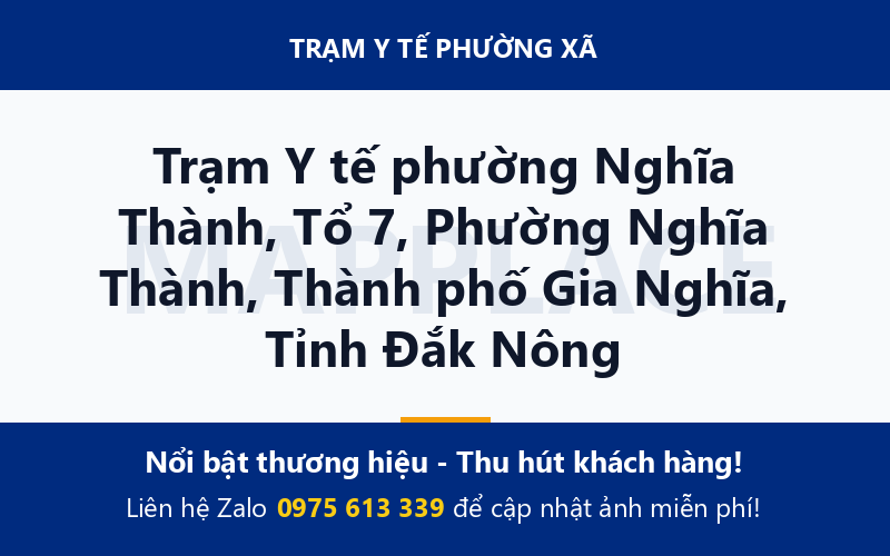 Trạm Y tế phường Nghĩa Thành, Tổ 7, Phường Nghĩa Thành, Thành phố Gia Nghĩa, Tỉnh Đắk Nông