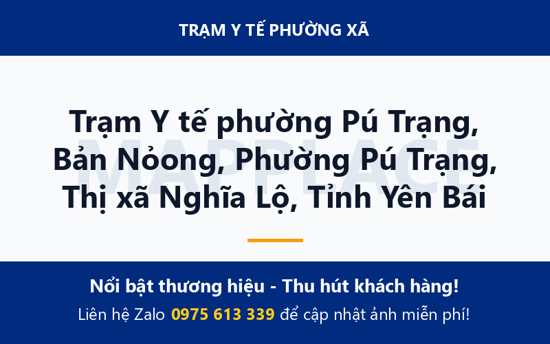 Trạm Y tế phường Pú Trạng, Bản Nỏong, Phường Pú Trạng, Thị xã Nghĩa Lộ, Tỉnh Yên Bái