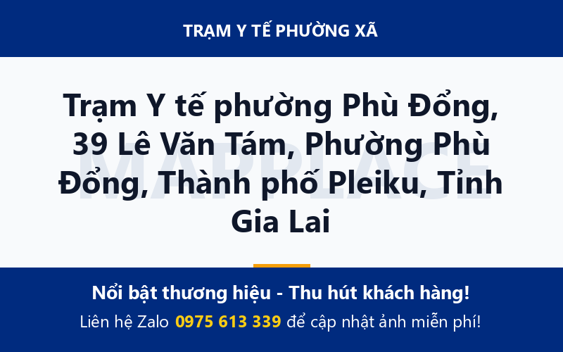 Trạm Y tế phường Phù Đổng, 39 Lê Văn Tám, Phường Phù Đổng, Thành phố Pleiku, Tỉnh Gia Lai