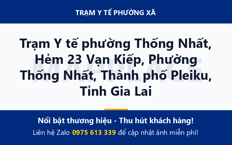 Trạm Y tế phường Thống Nhất, Hẻm 23 Vạn Kiếp, Phường Thống Nhất, Thành phố Pleiku, Tỉnh Gia Lai