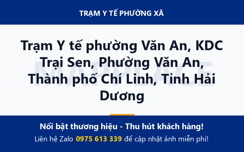 Trạm Y tế phường Văn An, KDC Trại Sen, Phường Văn An, Thành phố Chí Linh, Tỉnh Hải Dương