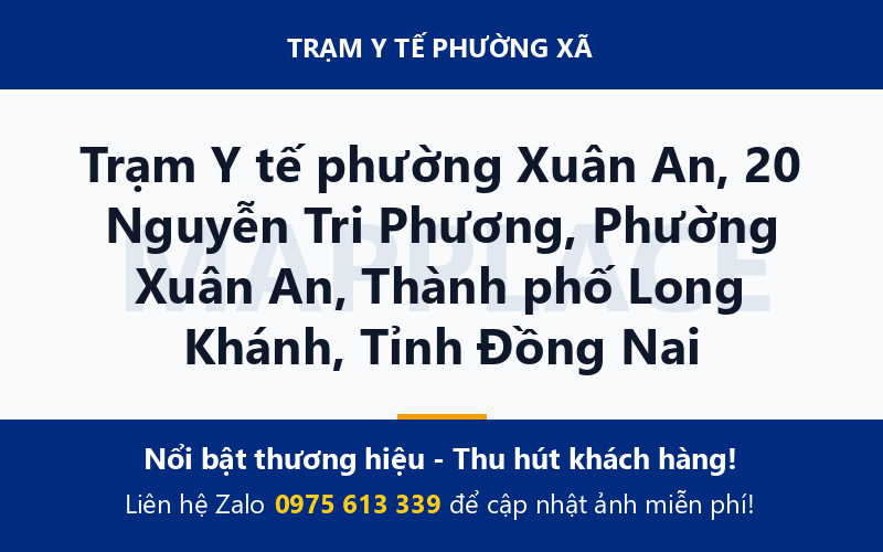 Trạm Y tế phường Xuân An, 20 Nguyễn Tri Phương, Phường Xuân An, Thành phố Long Khánh, Tỉnh Đồng Nai