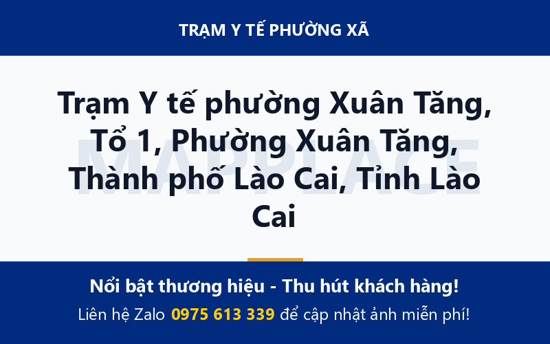 Trạm Y tế phường Xuân Tăng, Tổ 1, Phường Xuân Tăng, Thành phố Lào Cai, Tỉnh Lào Cai