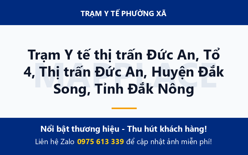 Trạm Y tế thị trấn Đức An, Tổ 4, Thị trấn Đức An, Huyện Đắk Song, Tỉnh Đắk Nông