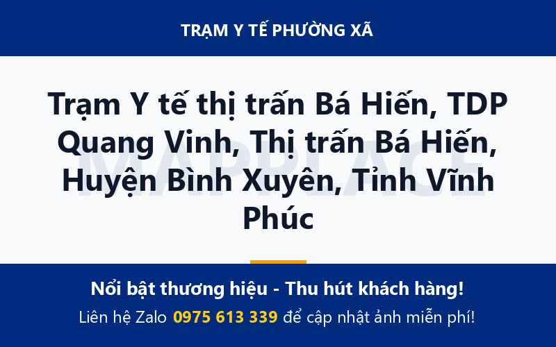 Trạm Y tế thị trấn Bá Hiến, TDP Quang Vinh, Thị trấn Bá Hiến, Huyện Bình Xuyên, Tỉnh Vĩnh Phúc
