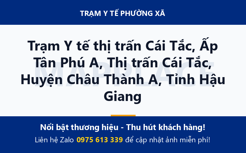 Trạm Y tế thị trấn Cái Tắc, Ấp Tân Phú A, Thị trấn Cái Tắc, Huyện Châu Thành A, Tỉnh Hậu Giang