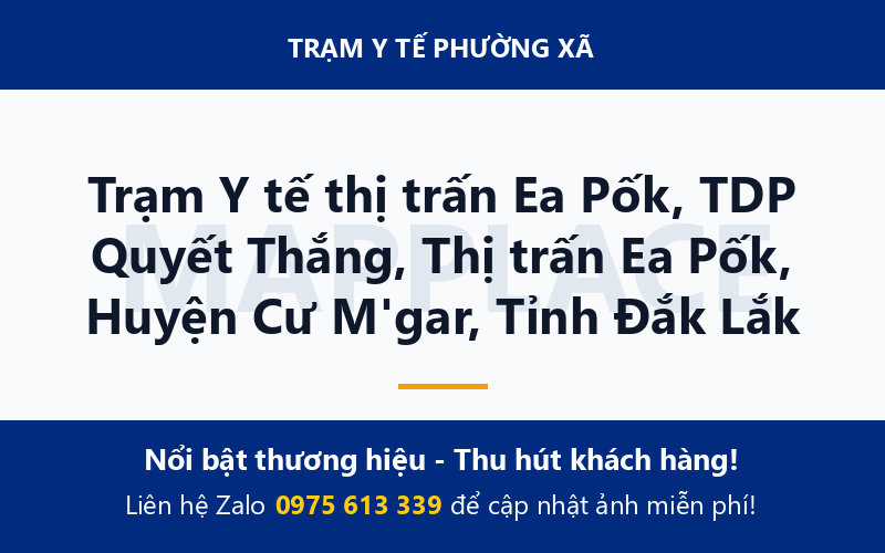 Trạm Y tế thị trấn Ea Pốk, TDP Quyết Thắng, Thị trấn Ea Pốk, Huyện Cư M'gar, Tỉnh Đắk Lắk