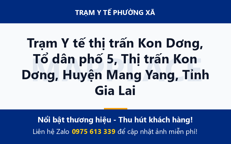 Trạm Y tế thị trấn Kon Dơng, Tổ dân phố 5, Thị trấn Kon Dơng, Huyện Mang Yang, Tỉnh Gia Lai