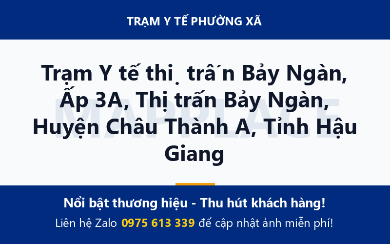 Trạm Y tế thị trấn Bảy Ngàn, Ấp 3A, Thị trấn Bảy Ngàn, Huyện Châu Thành A, Tỉnh Hậu Giang
