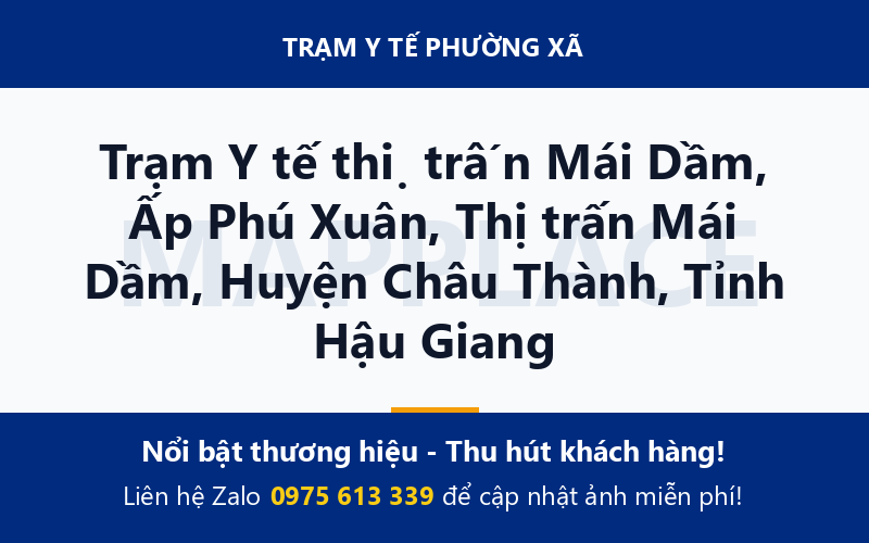 Trạm Y tế thị trấn Mái Dầm, Ấp Phú Xuân, Thị trấn Mái Dầm, Huyện Châu Thành, Tỉnh Hậu Giang