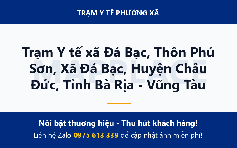 Trạm Y tế xã Đá Bạc, Thôn Phú Sơn, Xã Đá Bạc, Huyện Châu Đức, Tỉnh Bà Rịa - Vũng Tàu