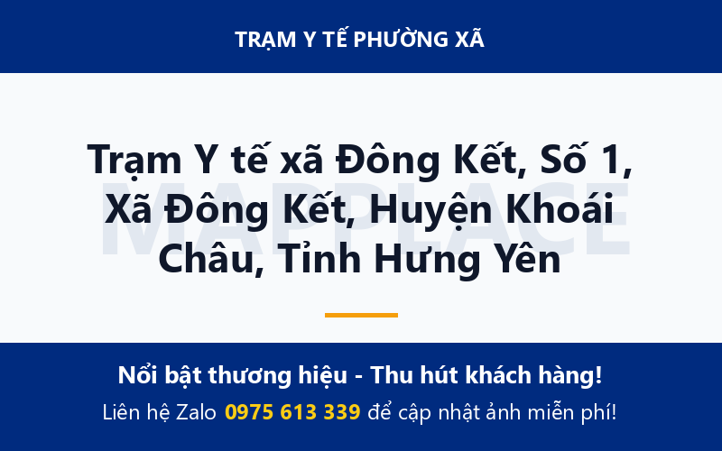 Trạm Y tế xã Đông Kết, Số 1, Xã Đông Kết, Huyện Khoái Châu, Tỉnh Hưng Yên