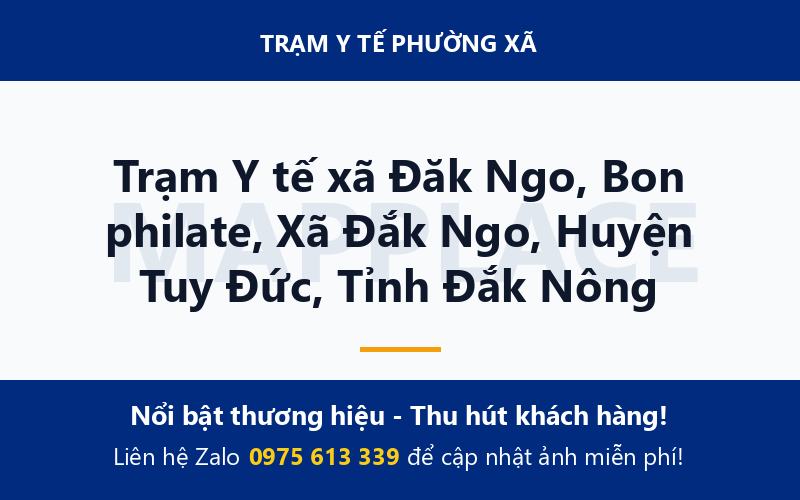Trạm Y tế xã Đăk Ngo, Bon philate, Xã Đắk Ngo, Huyện Tuy Đức, Tỉnh Đắk Nông