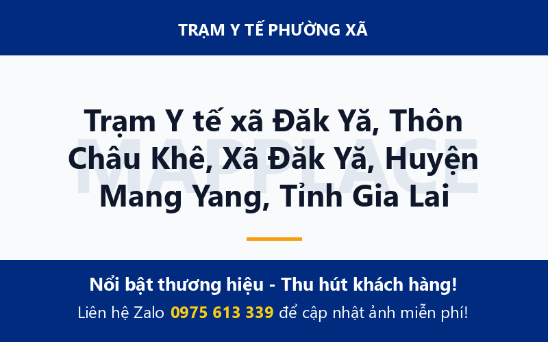 Trạm Y tế xã Đăk Yă, Thôn Châu Khê, Xã Đăk Yă, Huyện Mang Yang, Tỉnh Gia Lai