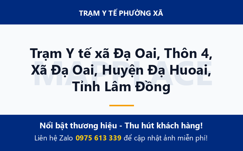 Trạm Y tế xã Đạ Oai, Thôn 4, Xã Đạ Oai, Huyện Đạ Huoai, Tỉnh Lâm Đồng