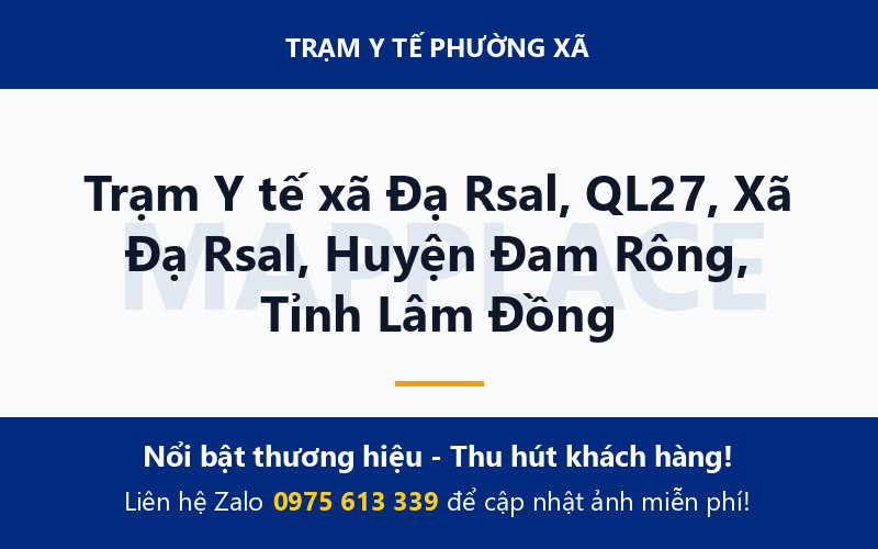 Trạm Y tế xã Đạ Rsal, QL27, Xã Đạ Rsal, Huyện Đam Rông, Tỉnh Lâm Đồng
