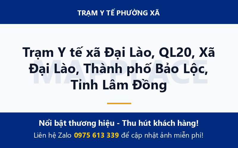 Trạm Y tế xã Đại Lào, QL20, Xã Đại Lào, Thành phố Bảo Lộc, Tỉnh Lâm Đồng