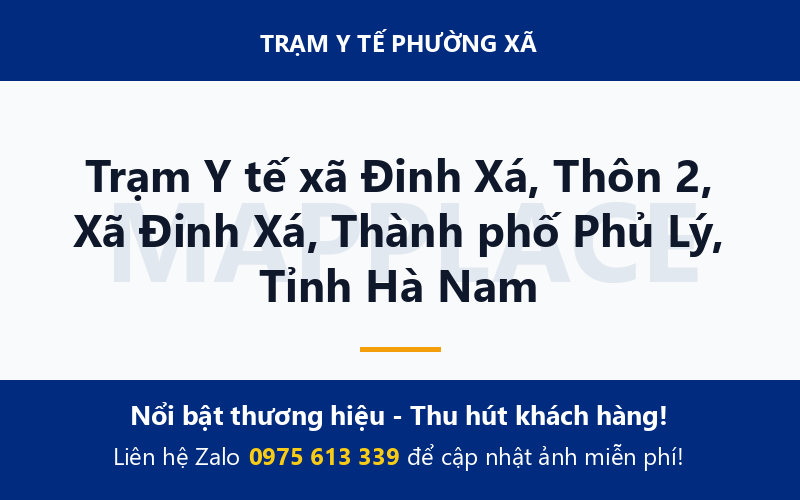 Trạm Y tế xã Đinh Xá, Thôn 2, Xã Đinh Xá, Thành phố Phủ Lý, Tỉnh Hà Nam