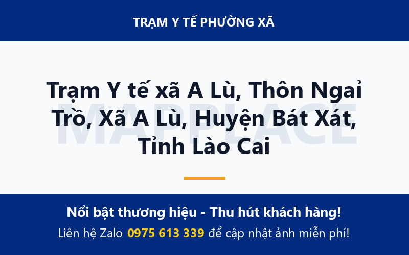 Trạm Y tế xã A Lù, Thôn Ngaỉ Trồ, Xã A Lù, Huyện Bát Xát, Tỉnh Lào Cai