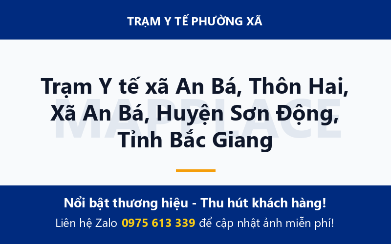 Trạm Y tế xã An Bá, Thôn Hai, Xã An Bá, Huyện Sơn Động, Tỉnh Bắc Giang