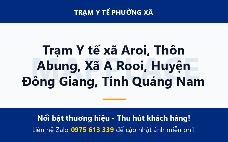 Trạm Y tế xã Aroi, Thôn Abung, Xã A Rooi, Huyện Đông Giang, Tỉnh Quảng Nam