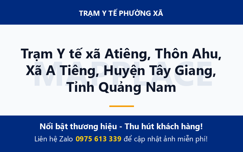 Trạm Y tế xã Atiêng, Thôn Ahu, Xã A Tiêng, Huyện Tây Giang, Tỉnh Quảng Nam