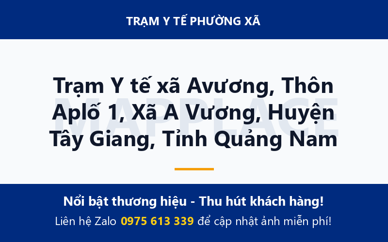 Trạm Y tế xã Avương, Thôn Aplố 1, Xã A Vương, Huyện Tây Giang, Tỉnh Quảng Nam