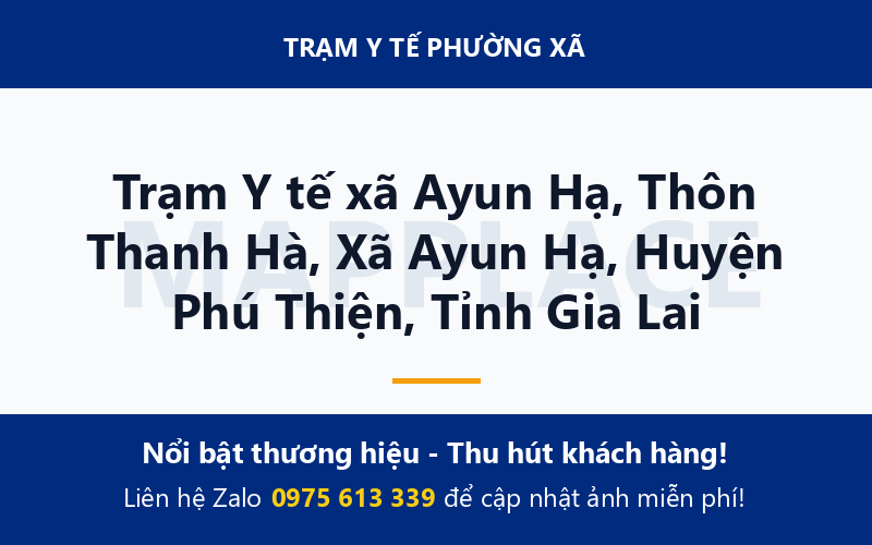 Trạm Y tế xã Ayun Hạ, Thôn Thanh Hà, Xã Ayun Hạ, Huyện Phú Thiện, Tỉnh Gia Lai