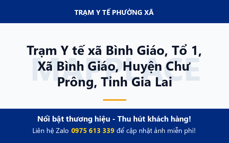 Trạm Y tế xã Bình Giáo, Tổ 1, Xã Bình Giáo, Huyện Chư Prông, Tỉnh Gia Lai