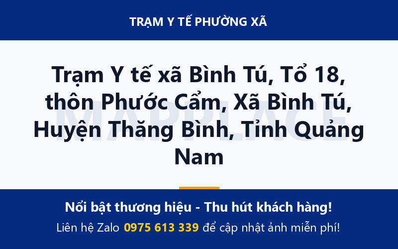 Trạm Y tế xã Bình Tú, Tổ 18, thôn Phước Cẩm, Xã Bình Tú, Huyện Thăng Bình, Tỉnh Quảng Nam