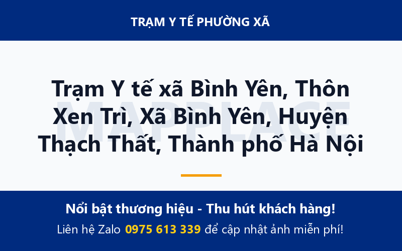 Trạm Y tế xã Bình Yên, Thôn Xen Trì, Xã Bình Yên, Huyện Thạch Thất, Thành phố Hà Nội