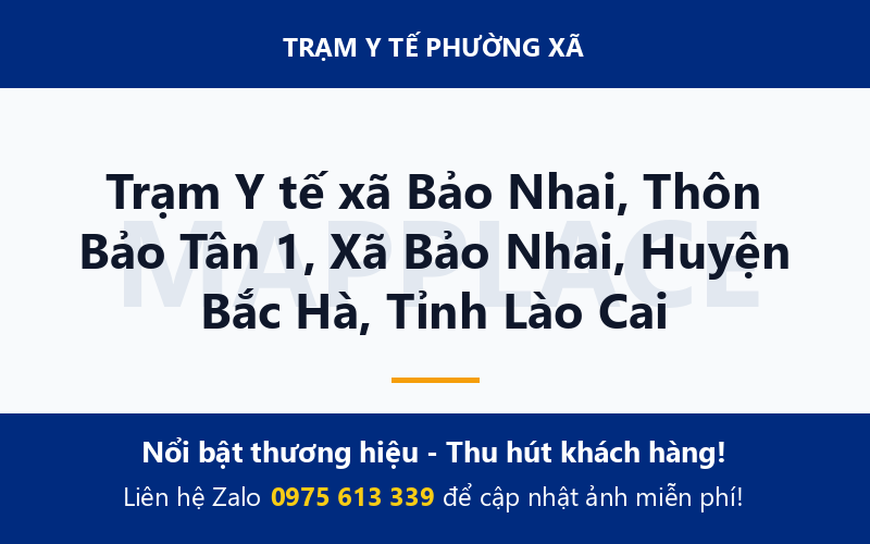 Trạm Y tế xã Bảo Nhai, Thôn Bảo Tân 1, Xã Bảo Nhai, Huyện Bắc Hà, Tỉnh Lào Cai