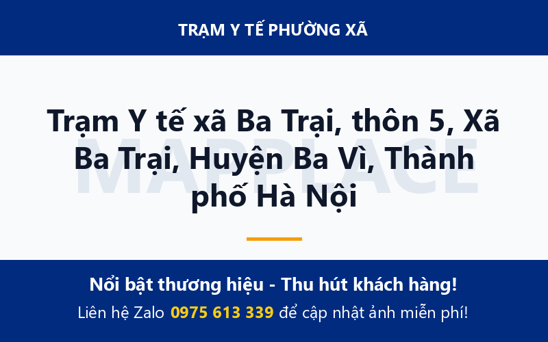 Trạm Y tế xã Ba Trại, thôn 5, Xã Ba Trại, Huyện Ba Vì, Thành phố Hà Nội