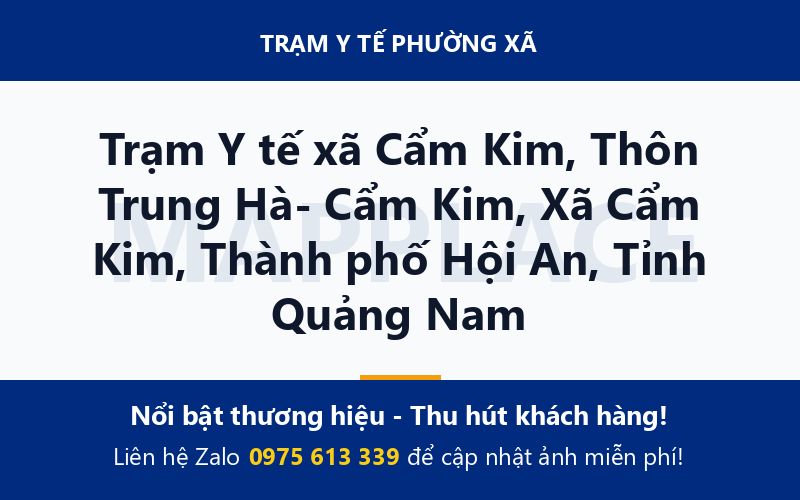 Trạm Y tế xã Cẩm Kim, Thôn Trung Hà- Cẩm Kim, Xã Cẩm Kim, Thành phố Hội An, Tỉnh Quảng Nam
