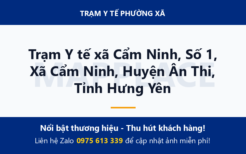 Trạm Y tế xã Cẩm Ninh, Số 1, Xã Cẩm Ninh, Huyện Ân Thi, Tỉnh Hưng Yên