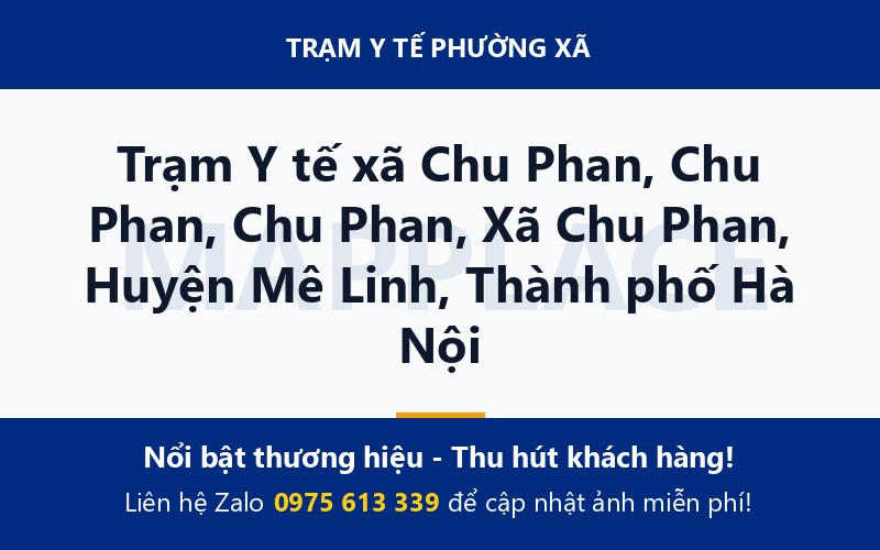 Trạm Y tế xã Chu Phan, Chu Phan, Chu Phan, Xã Chu Phan, Huyện Mê Linh, Thành phố Hà Nội